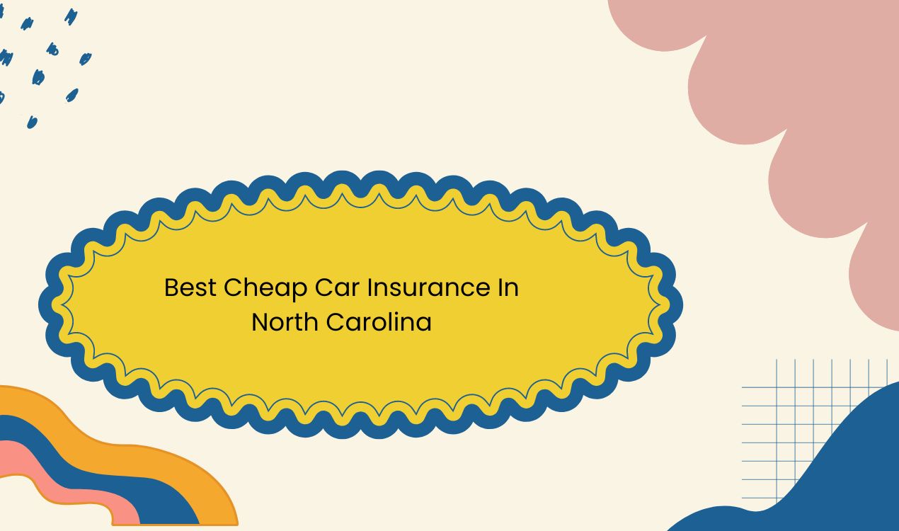 Best Cheap Car Insurance In North Carolina - Wordey.net